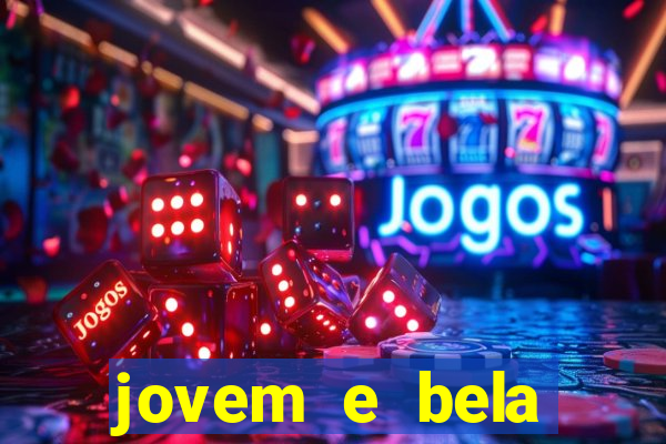 jovem e bela dublado download